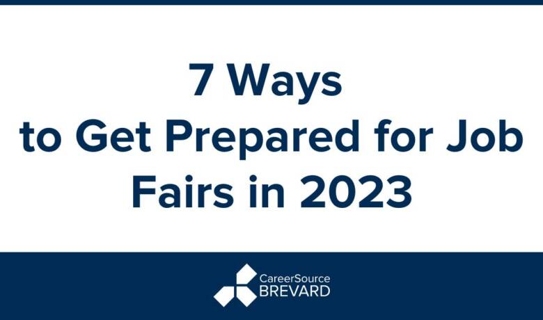 7 Ways to Get Prepared for Job Fairs in 2023